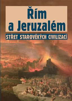 Řím a Jeruzalém - Střet starověkých civilizací