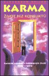 Karma 1 - Život bez konfliktů