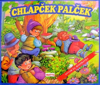 Chlapček Palček - Otvor sa rozprávka