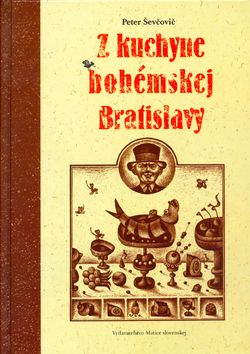 Z kuchyne bohémskej Bratislavy
