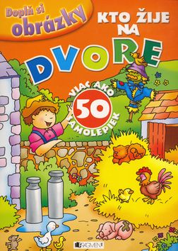 Kto žije na dvore - Doplň si obrázky