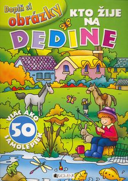Kto žije na dedine - Doplň si obrázky