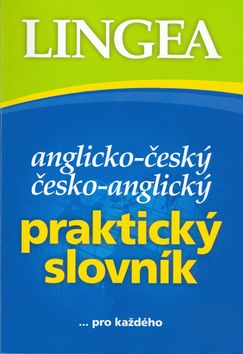Anglicko-čes. česko-angl. praktický slovn.- Lingea...pro každého
