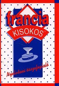 Francia kisokos: Nyelvtani összefoglaló