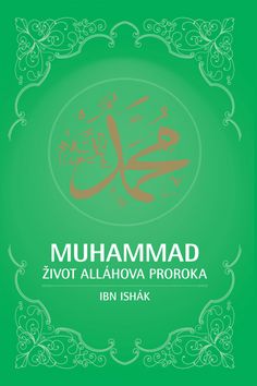 Muhammad - Život Alláhova proroka