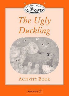 Classic Tales Beginner 2 Ugly Duckling Activity Book