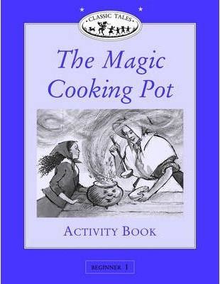 Classic Tales Beginner 1 Magic Cooking Pot Activity Book