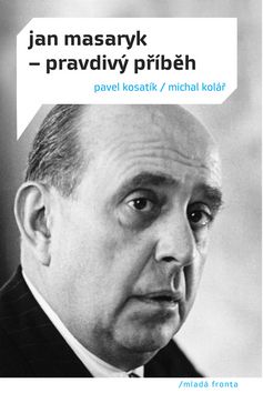 Jan Masaryk Pravdivý příběh