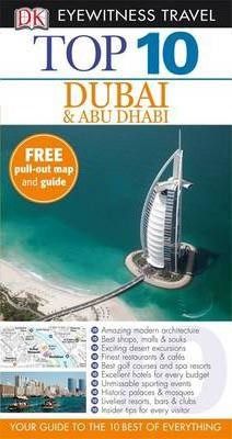 Dubai and Abu Dhabi (DK Eyewitness Top 10 Travel Guide)