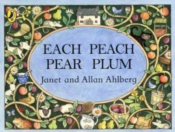 Each Peach Pear Plum (Picture Puffin)