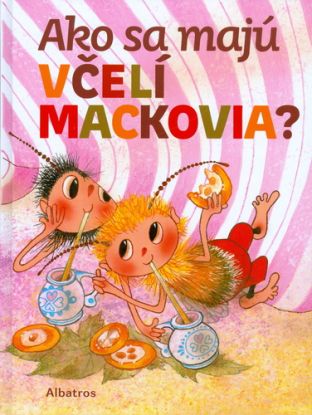 Ako sa majú včelí mackovia?
