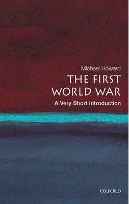 The First World War: A Very Short Introduction