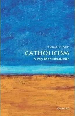 Catholicism: A Very Short Introduction (Very Short Introductions)
