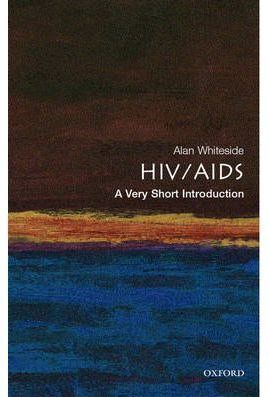 HIV/AIDS: A Very Short Introduction (Very Short Introductions)