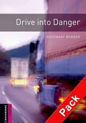 Oxford Bookworms Library Starter - Drive into Danger + CD