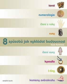 8 způsobů jak vykládat budoucnost