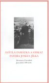 Světlá památka a odkaz Patera Josefa Jílka