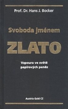 Svoboda jménem zlato