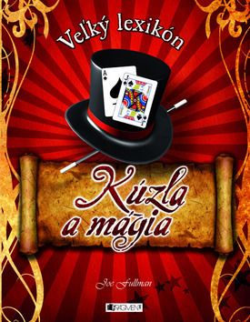 Veľký lexikón – Kúzla a mágia