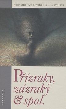 Přízraky, zázraky a spol.