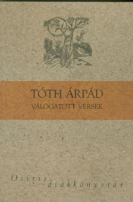 Tóth Árpád: Válogatott versek