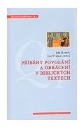 Příběhy povolání a obrácení v biblických textech