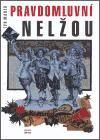 Pravdomluvní nelžou