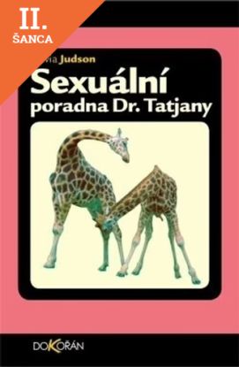 Lacná kniha Sexuální poradna dr. Tatiany pro všechny živá stvoření