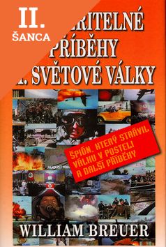 Lacná kniha Neuvěřitelné příběhy II. světové války
