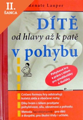 Lacná kniha Dítě od hlavy až k patě v pohybu