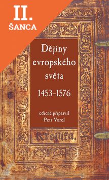 Lacná kniha Dějiny evropského světa 1453–1576