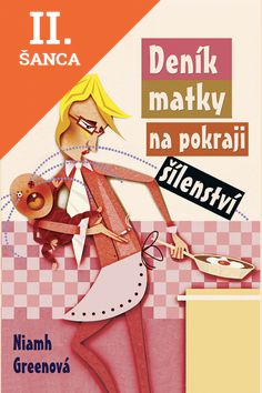 Lacná kniha Deník matky na pokraji šílenství