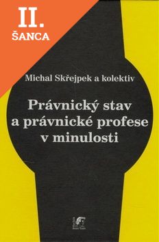 Lacná kniha Právnický stav a právnické profese v minulosti