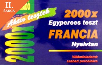 Lacná kniha 2000 x egyperces teszt - Francia nyelvtan
