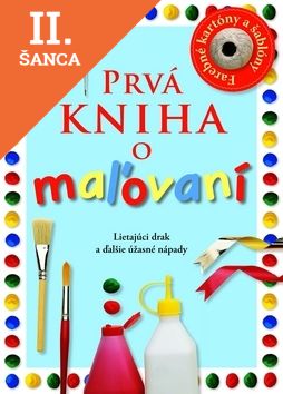 Lacná kniha Prvá kniha o maľovaní