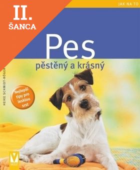 Lacná kniha Pes pěstěný a krásný