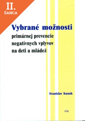 Lacná kniha Vybrané možnosti primárnej prevencie negatívnych vplyvov na deti a mládež