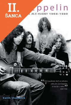 Lacná kniha Led Zeppelin – příběh skupiny a její hudby 1968-1980