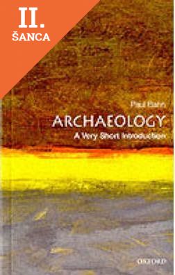 Lacná kniha Archaeology: A Very Short Introduction
