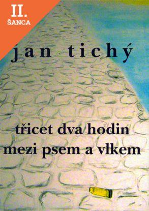 Lacná kniha Třicet dva hodin mezi psem a vlkem