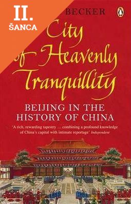 Lacná kniha City of Heavenly Tranquillity: Beijing in the History of China