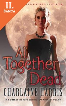 Lacná kniha All Together Dead: A True Blood Novel