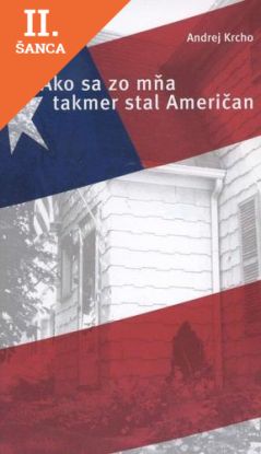 Lacná kniha Ako sa zo mňa takmer stal Američan