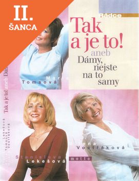 Lacná kniha Tak a je to! aneb Dámy nejste na to samy
