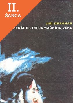 Lacná kniha Desperádos informačního věku