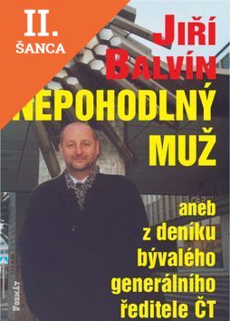 Lacná kniha Jiří Balvín Nepohodlný muž