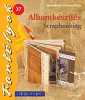 Albumkészítés - Scrapbooking - FORTÉLYOK 37.