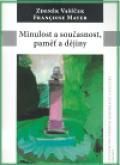 Minulost a současnost, paměť a dějiny
