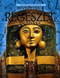 Bevezetés a régészet világába