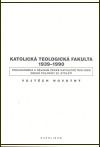 Katolická teologická fakulta 1939-1990